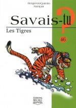 Savais-tu - numéro 46 Les tigres