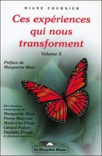 Ces expériences qui nous transforment T3