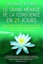 Le grand ménage de la conscience en 21 jours