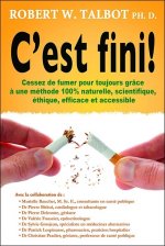 C'est fini ! Cessez de fumer pour toujours