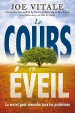 Le cours en éveil - Le secret pour résoudre tous les problèmes