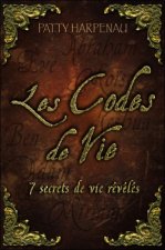 Les codes de vie - 7 secrets de vie révélés