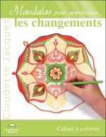 Mandalas pour apprivoiser... les changements