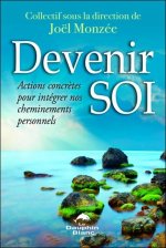 Devenir soi - Actions concrètes pour intégrer nos cheminements personnels
