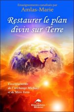 Restaurer le plan divin sur Terre