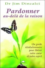 Pardonner au-delà de la raison