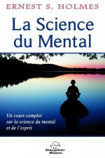 La Science du Mental - Un cours complet...