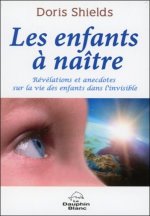 Les enfants à naître - Révélations et anecdotes...