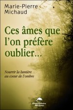 Ces âmes que l'on préfère oublier...