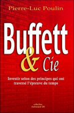 Buffet & Cie - Investir selon des principes qui ont traversé l'épreuve du temps