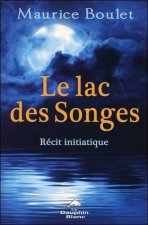 Le lac des Songes - Récit initiatique