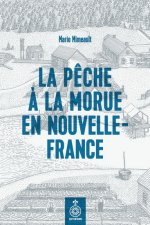 LA PECHE A LA MORUE EN NOUVELLE-FRANCE