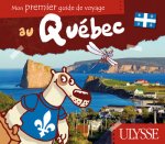 Mon premier guide de voyage au Quebec