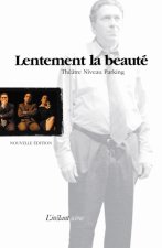 LENTEMENT LA BEAUTE