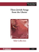 THREE JEWISH SONGS FROM THE GHETTO -PARTITION+PARTIES SEPAREES