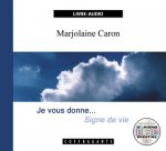 JE VOUS DONNE SIGNE DE VIE