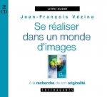 SE REALISER DANS UN MONDE D'IMAGES