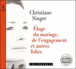 ELOGE DU MARIAGE DE L ENGAGEMENT ET AUTRES FOLIES