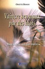Vaincre ses maux par des mots