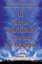 10 étapes spirituelles vers une vie magique