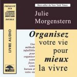 Organisez votre vie - Livre audio