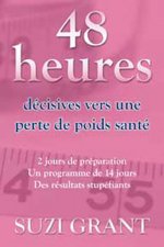 48 heures décisives vers perte de poids