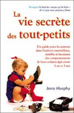 Vie secrète des tout petits