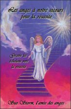 Anges à notre secours pour la réussite