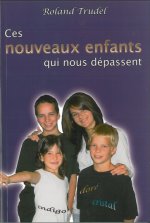 Ces nouveaux enfants qui nous dépassent