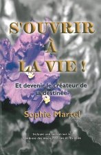 S'ouvrir à la vie !