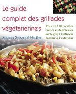 Le guide complet des grillades végétariennes