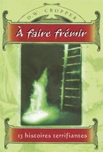 A faire frémir - 13 histoires terrifiantes