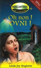 Oh non ! OVNI ! - Tome 1