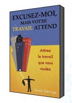 Excusez-moi mais votre travail attend