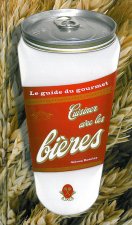 Le guide du gourmet - Cuisiner avec les bières