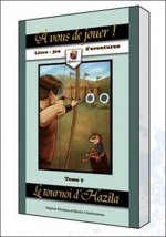 A vous de jouer ! Le tournoi d'Hazila Tome 7