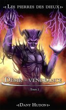 Désir de vengeance - Pierres des Dieux T2