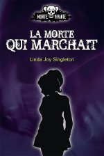 Morte qui marchait - Tome 1