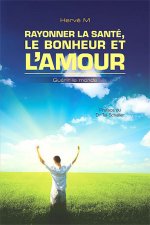 Rayonner la santé, le bonheur et l'amour