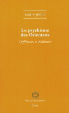 Le psychisme des Orientaux - Différences et déchirures