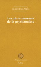 Les pires ennemis de la psychanalyse