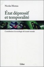 Etat dépressif et temporalité - Contribution à la sociologie de la santé mentale