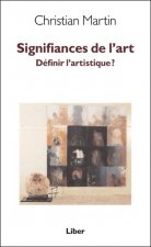 Signifiances de l'art - Définir l'artistique ?