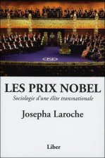 Les Prix Nobel - Sociologie d'une élite transnationale
