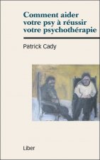 Comment aider votre psy à réussir votre psychothérapie
