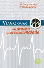 Vivre avec un proche gravement malade