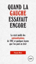 Quand la gauche essayait encore - Le récit inédit des nation
