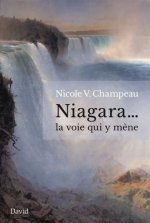 NIAGARA... LA VOIE QUI Y MENE