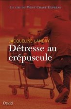 DETRESSE AU CREPUSCULE