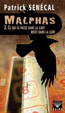Malphas - tome 3 Ce qui se passe dans la cave reste dans la cave